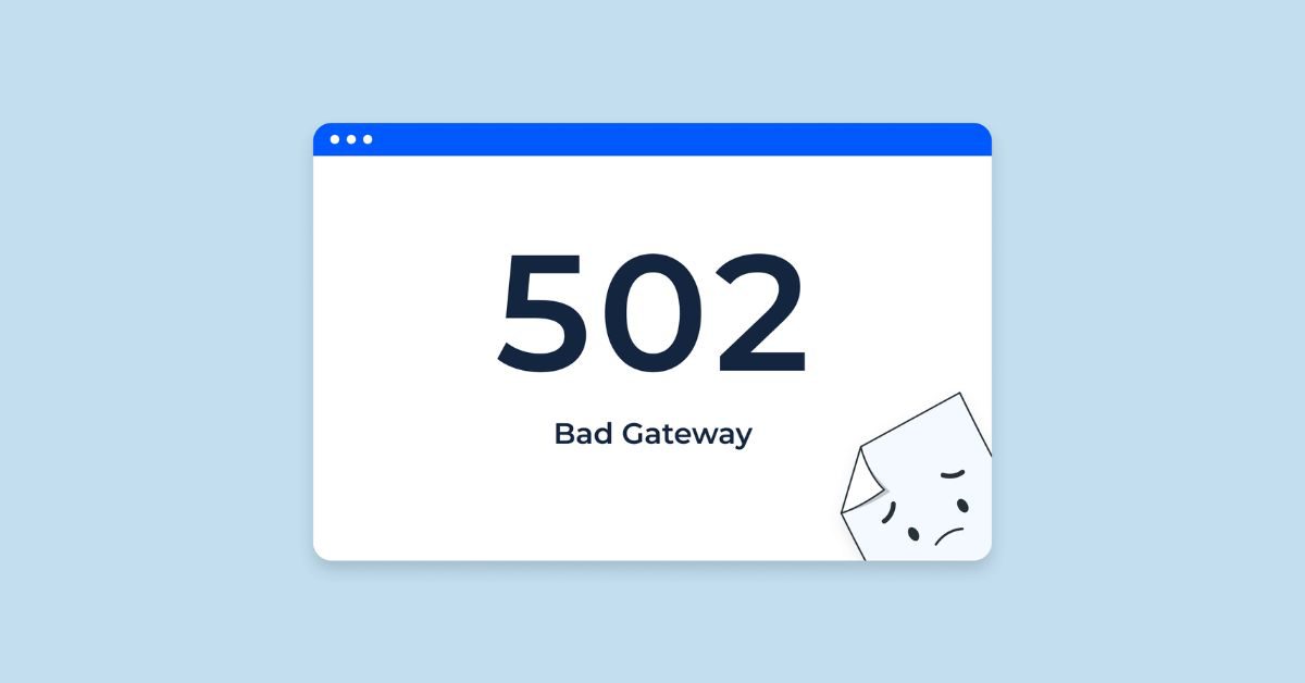 Error 502 Bad Gateway - How to Fix